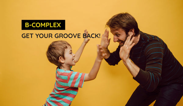 Get Your Groove Back: How B-Complex Supports Your Wellbeing