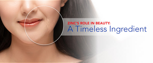 Zinc's Role in Beauty: A Timeless Ingredient